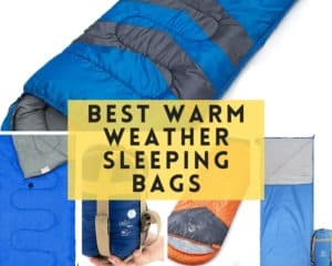 Best Warm Weather Sleeping Bags