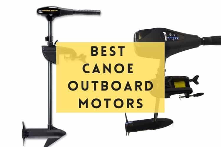 Best Canoe Outboard Motors